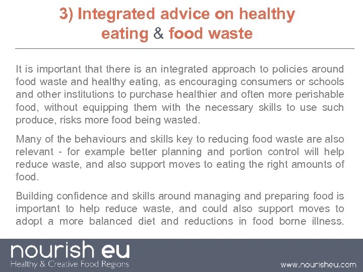 3) Integrated advice on healthy eating & food waste It is important that there