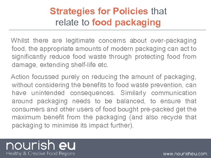 Strategies for Policies that relate to food packaging Whilst there are legitimate concerns about
