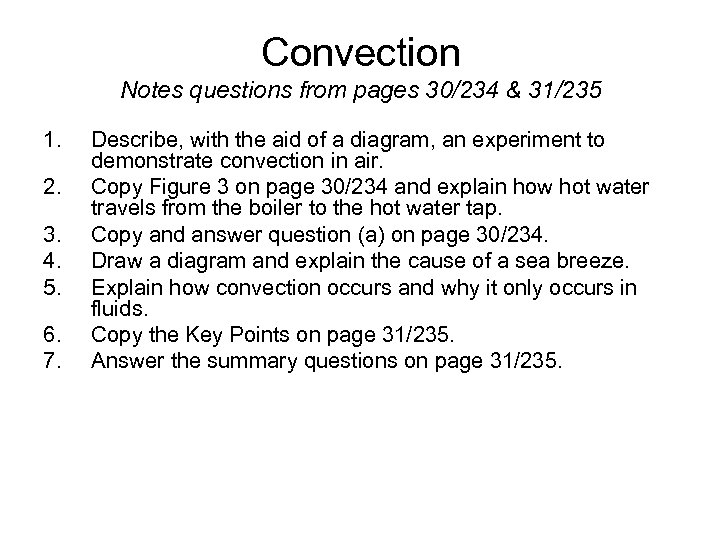 Convection Notes questions from pages 30/234 & 31/235 1. 2. 3. 4. 5. 6.