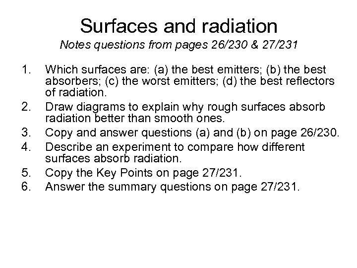 Surfaces and radiation Notes questions from pages 26/230 & 27/231 1. 2. 3. 4.