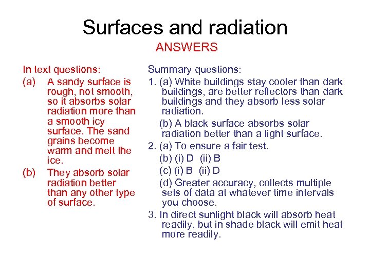 Surfaces and radiation ANSWERS In text questions: (a) A sandy surface is rough, not