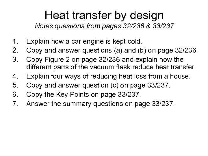 Heat transfer by design Notes questions from pages 32/236 & 33/237 1. 2. 3.