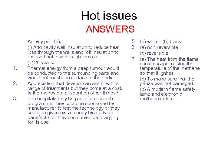 Hot issues ANSWERS 1. 2. 3. Activity part (a): (i) Add cavity wall insulation