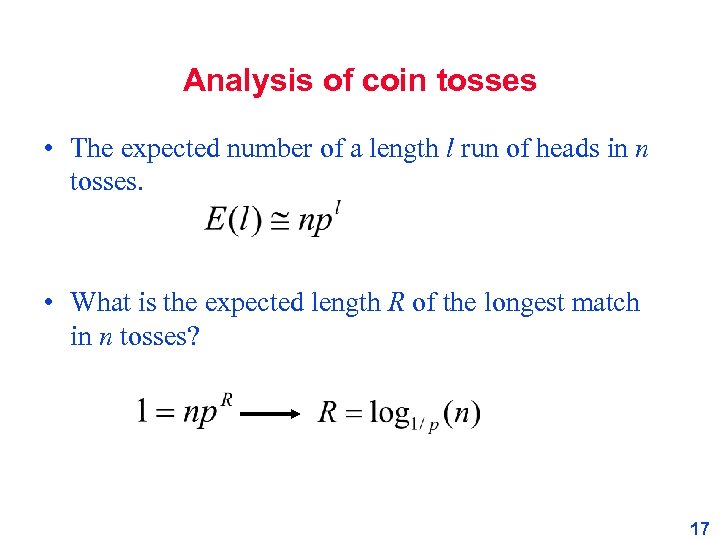 Analysis of coin tosses • The expected number of a length l run of