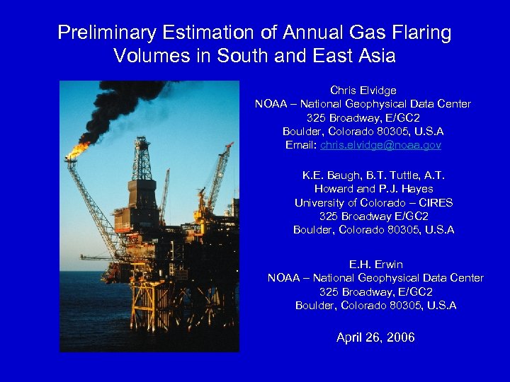 Preliminary Estimation of Annual Gas Flaring Volumes in South and East Asia Chris Elvidge