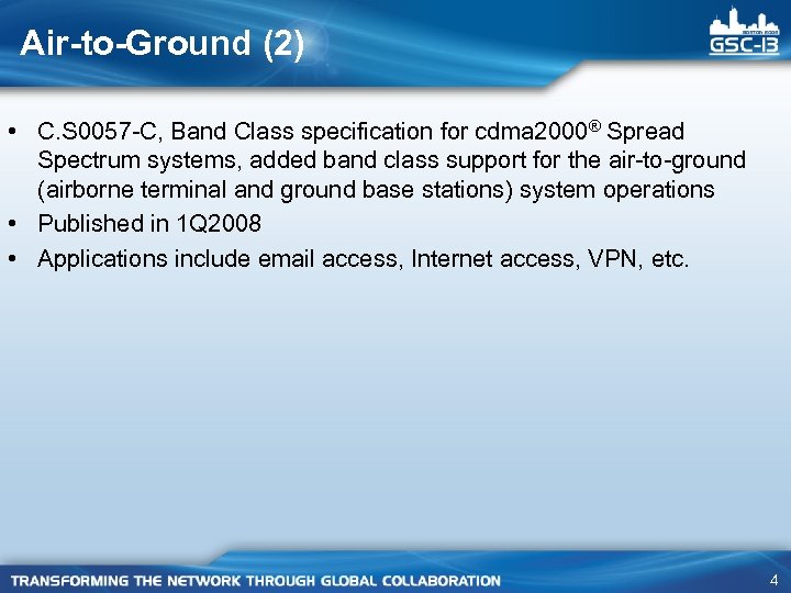 Air-to-Ground (2) • C. S 0057 -C, Band Class specification for cdma 2000® Spread