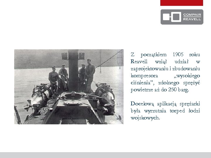 Z początkiem 1905 roku Reavell wziął udział w zaprojektowaniu i zbudowaniu kompresora „wysokiego ciśnienia”,