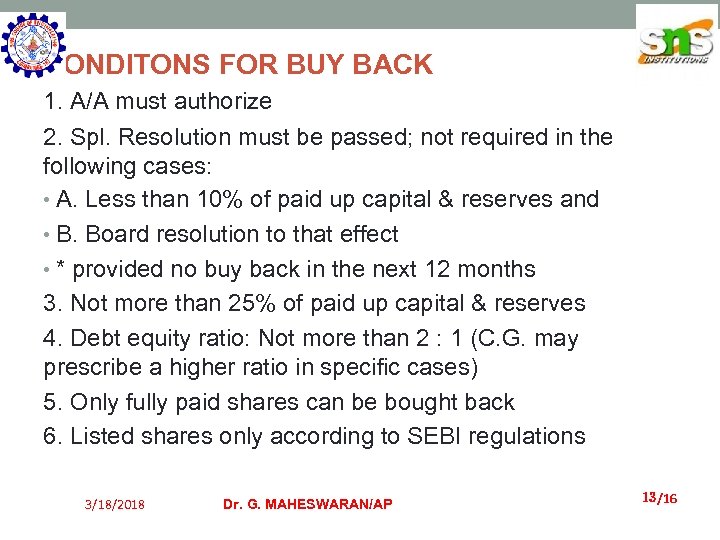 CONDITONS FOR BUY BACK 1. A/A must authorize 2. Spl. Resolution must be passed;