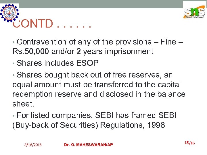 CONTD. . . • Contravention of any of the provisions – Fine – Rs.