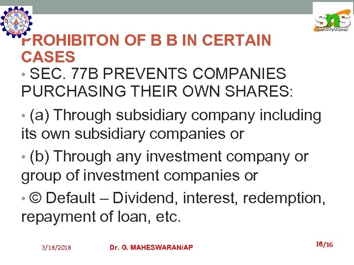 PROHIBITON OF B B IN CERTAIN CASES • SEC. 77 B PREVENTS COMPANIES PURCHASING
