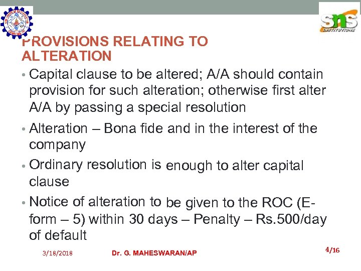PROVISIONS RELATING TO ALTERATION • Capital clause to be altered; A/A should contain provision