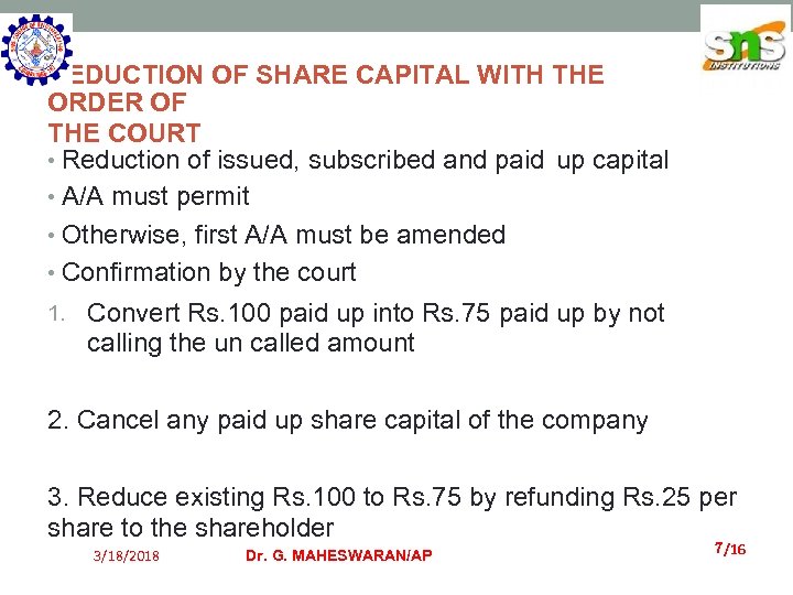 REDUCTION OF SHARE CAPITAL WITH THE ORDER OF THE COURT • Reduction of issued,