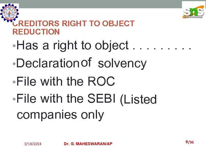 CREDITORS RIGHT TO OBJECT REDUCTION • Has a right to object. . • Declaration