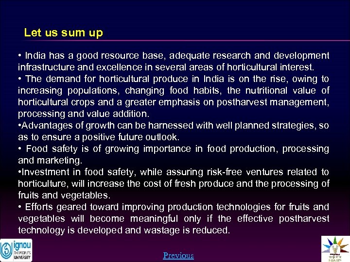 Let us sum up • India has a good resource base, adequate research and