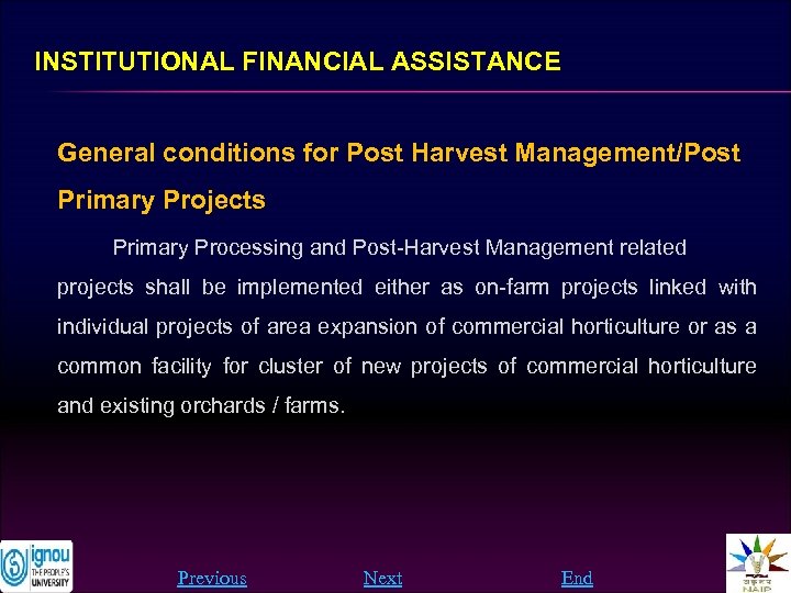 INSTITUTIONAL FINANCIAL ASSISTANCE General conditions for Post Harvest Management/Post Primary Projects Primary Processing and