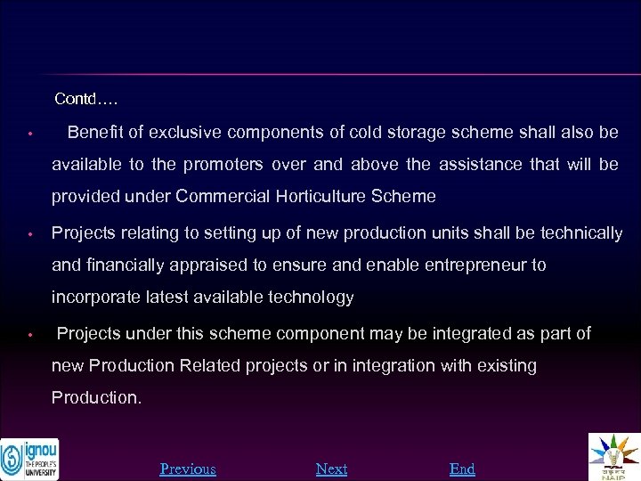 Contd…. • Benefit of exclusive components of cold storage scheme shall also be available