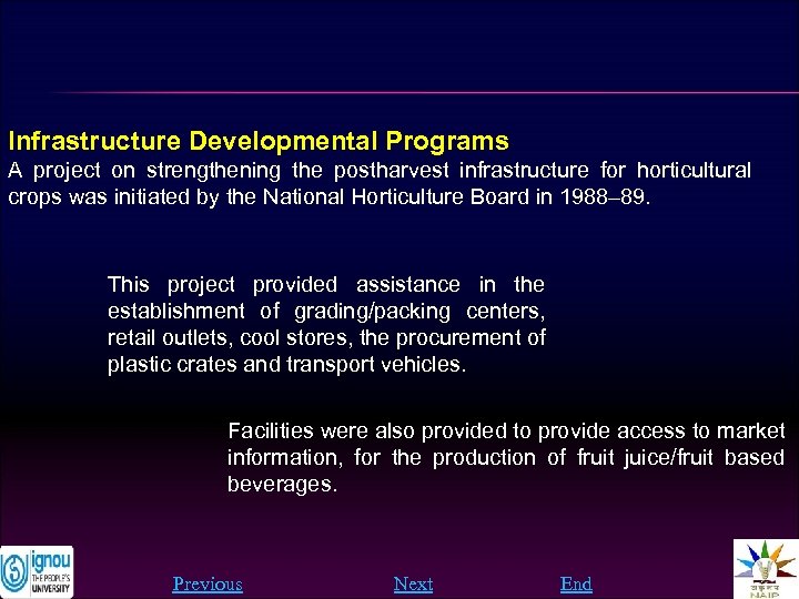 Infrastructure Developmental Programs A project on strengthening the postharvest infrastructure for horticultural crops was