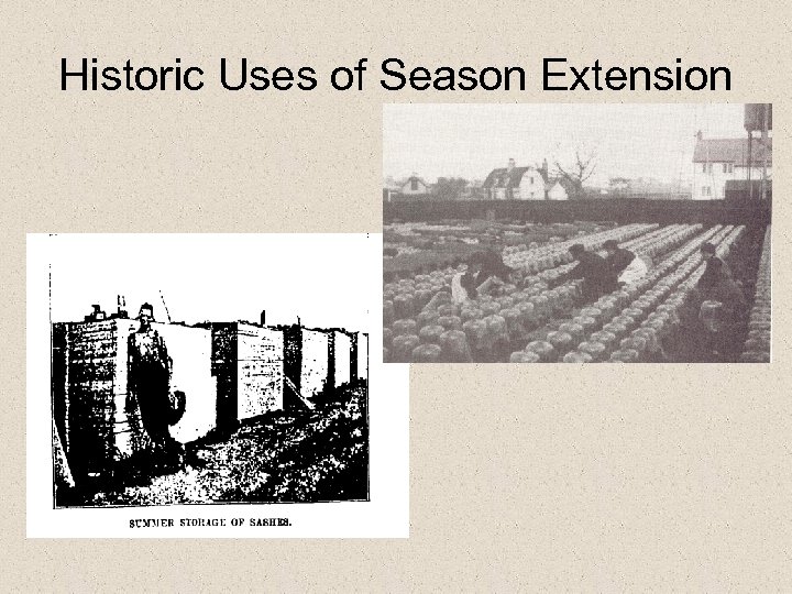 Historic Uses of Season Extension 