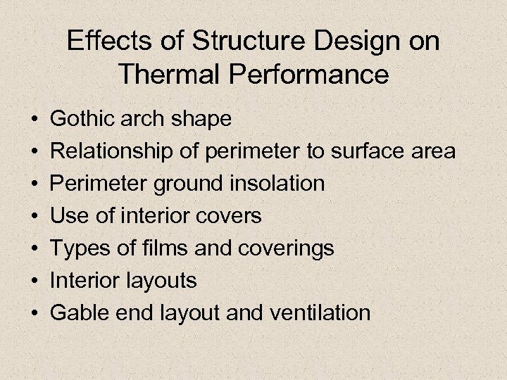 Effects of Structure Design on Thermal Performance • • Gothic arch shape Relationship of