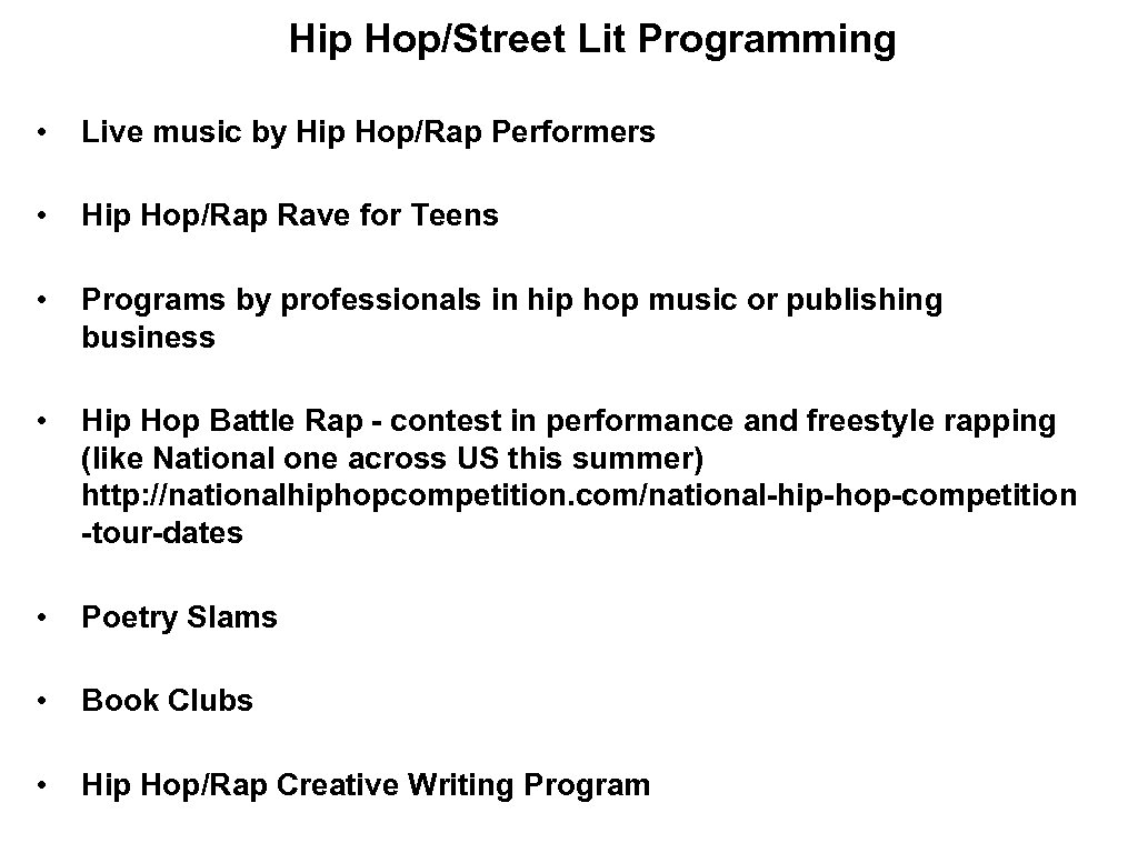Hip Hop/Street Lit Programming • Live music by Hip Hop/Rap Performers • Hip Hop/Rap