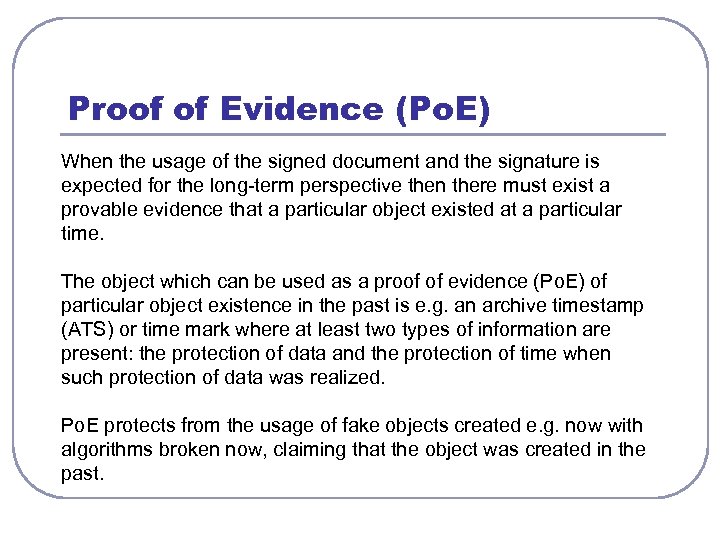 Proof of Evidence (Po. E) When the usage of the signed document and the