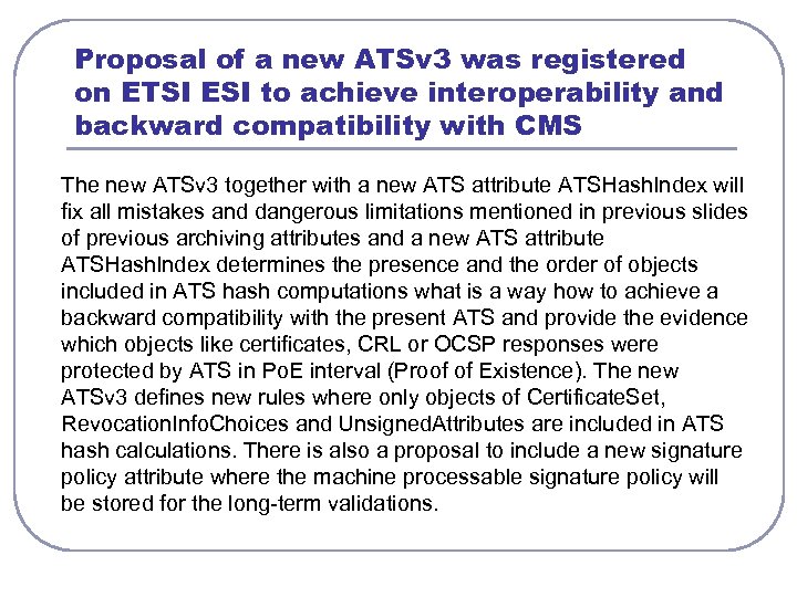 Proposal of a new ATSv 3 was registered on ETSI ESI to achieve interoperability