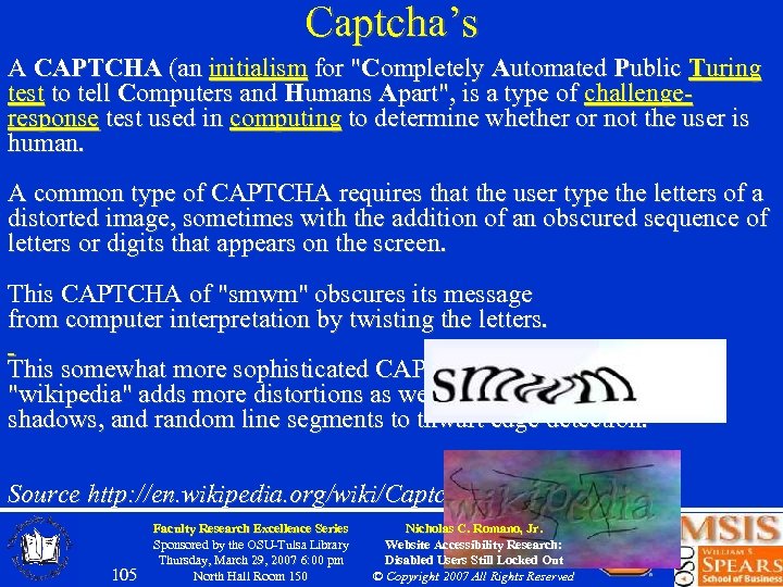Captcha’s A CAPTCHA (an initialism for 
