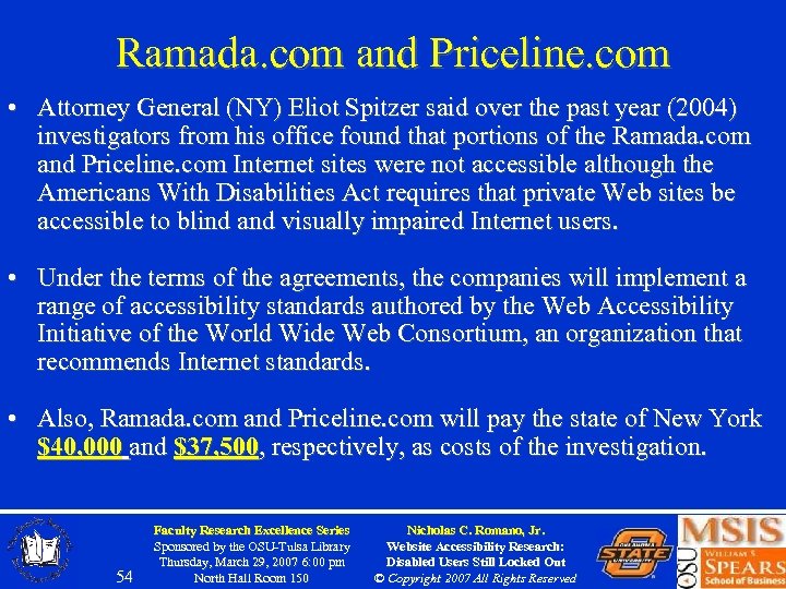 Ramada. com and Priceline. com • Attorney General (NY) Eliot Spitzer said over the