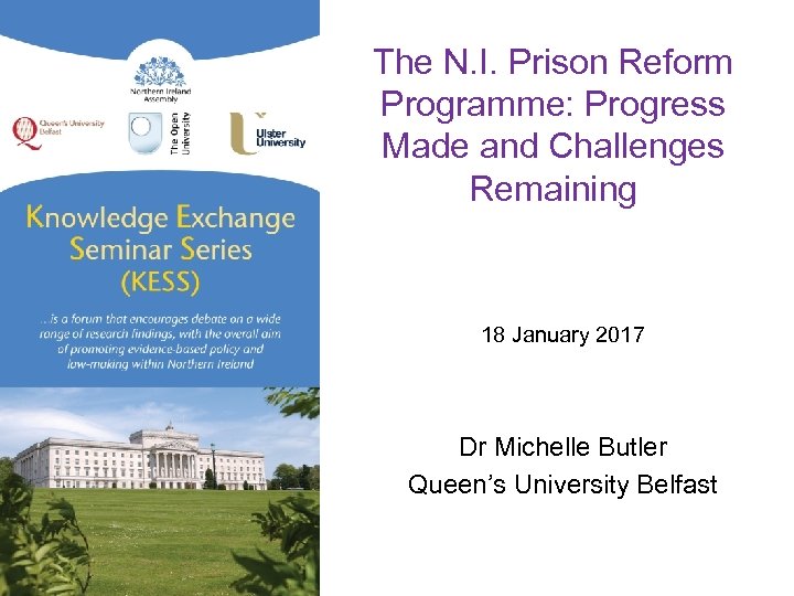 The N. I. Prison Reform Programme: Progress Made and Challenges Remaining 18 January 2017