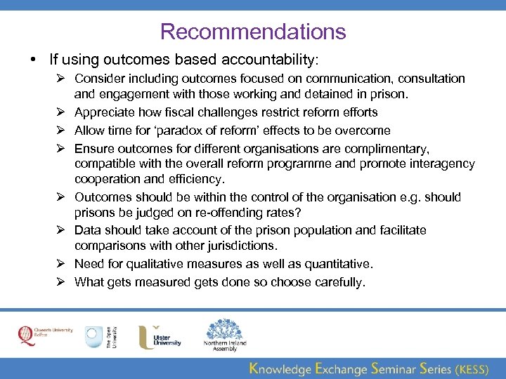 Recommendations • If using outcomes based accountability: Ø Consider including outcomes focused on communication,