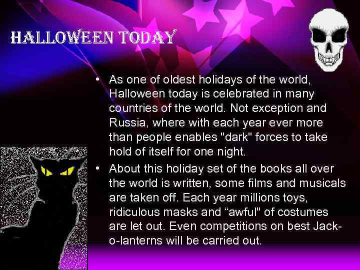 halloween today • As one of oldest holidays of the world, Halloween today is