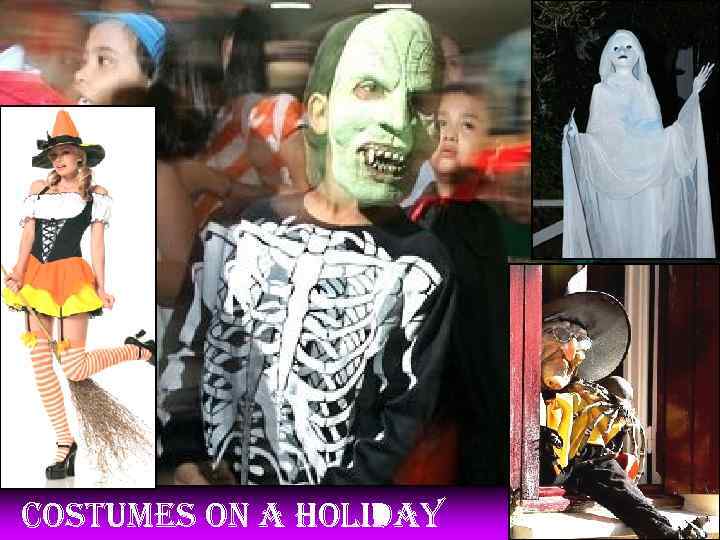 costumes on a holiday 