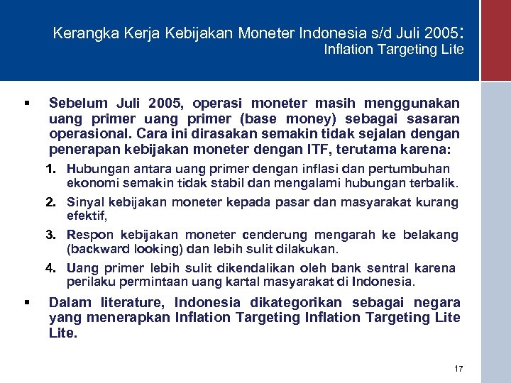 Kerangka Kerja Kebijakan Moneter Indonesia s/d Juli 2005: Inflation Targeting Lite § Sebelum Juli