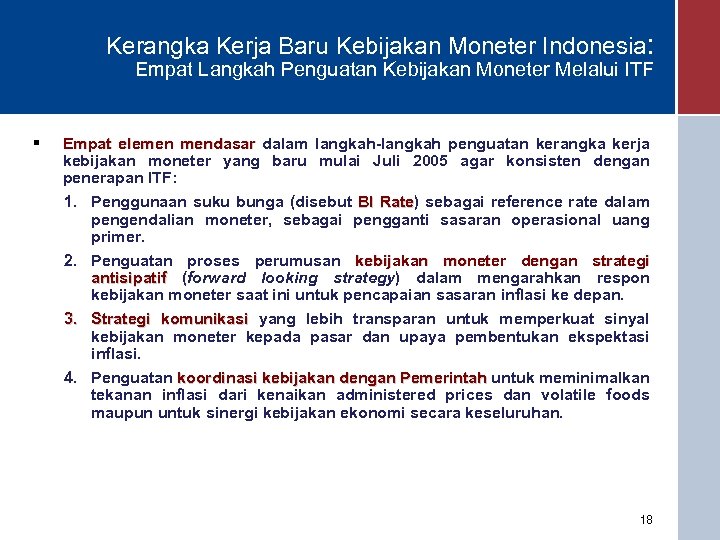 Kerangka Kerja Baru Kebijakan Moneter Indonesia: Empat Langkah Penguatan Kebijakan Moneter Melalui ITF §