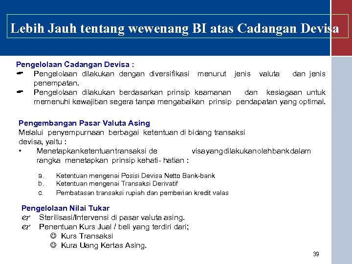 Lebih Jauh tentang wewenang BI atas Cadangan Devisa Pengelolaan Cadangan Devisa : A Pengelolaan