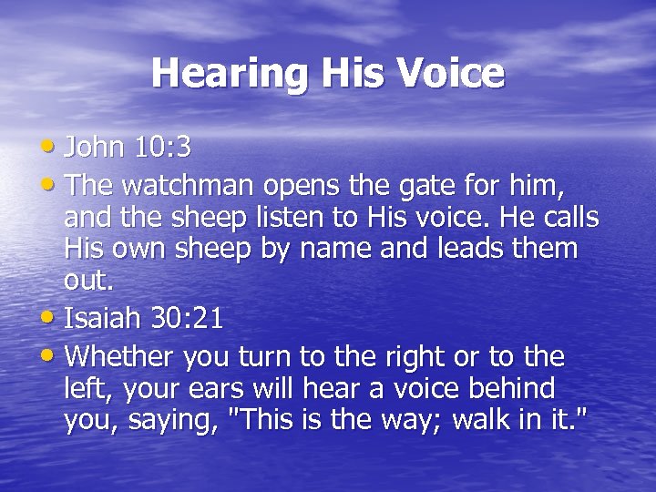 Hearing His Voice • John 10: 3 • The watchman opens the gate for