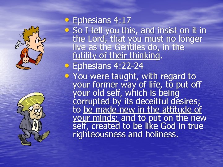  • Ephesians 4: 17 • So I tell you this, and insist on