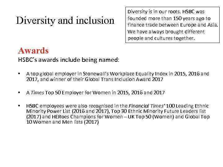 Diversity and inclusion Diversity is in our roots. HSBC was founded more than 150