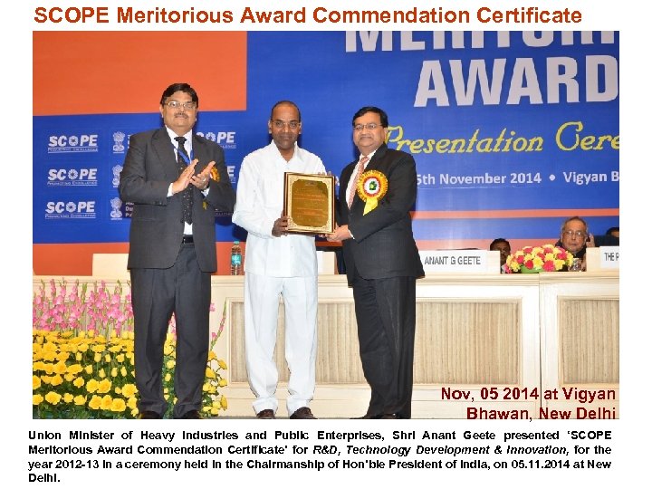 SCOPE Meritorious Award Commendation Certificate Nov, 05 2014 at Vigyan Bhawan, New Delhi Union