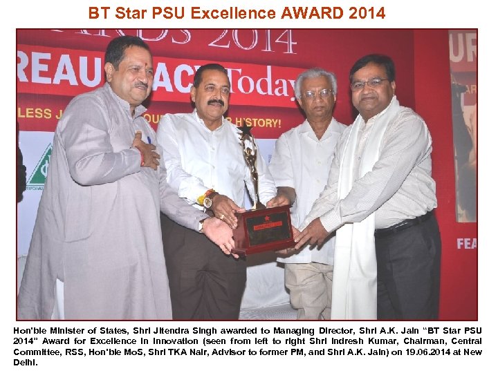 BT Star PSU Excellence AWARD 2014 Hon’ble Minister of States, Shri Jitendra Singh awarded
