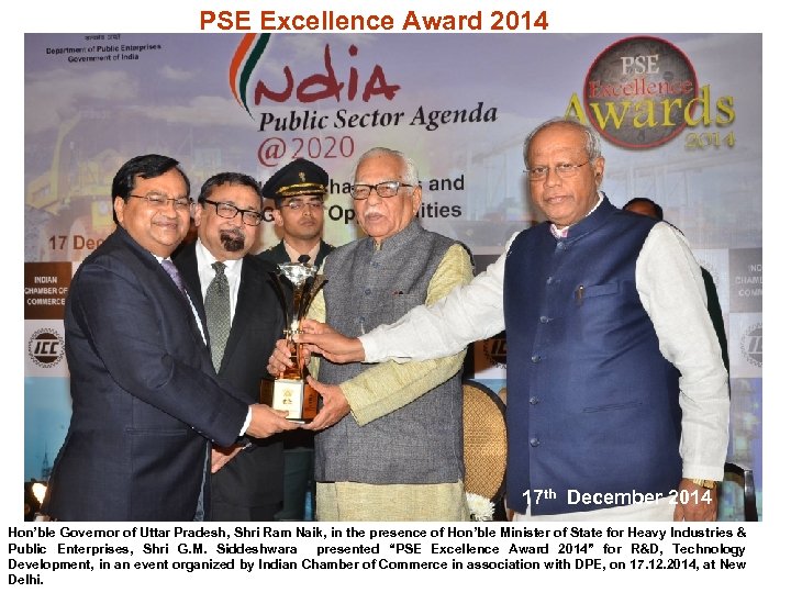 PSE Excellence Award 2014 17 th December 2014 Hon’ble Governor of Uttar Pradesh, Shri