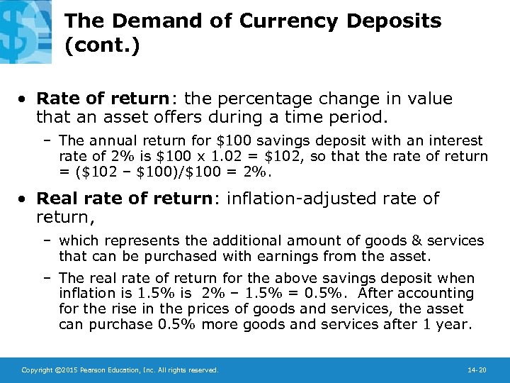 The Demand of Currency Deposits (cont. ) • Rate of return: the percentage change