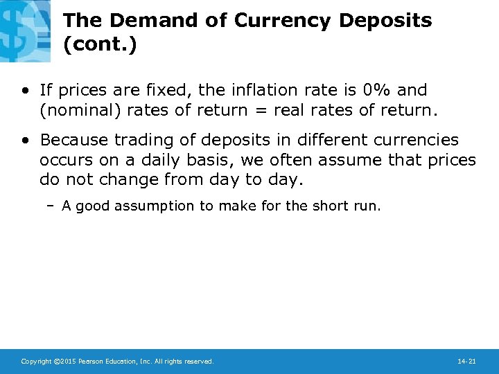 The Demand of Currency Deposits (cont. ) • If prices are fixed, the inflation