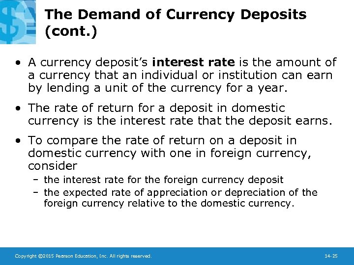 The Demand of Currency Deposits (cont. ) • A currency deposit’s interest rate is