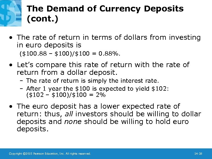 The Demand of Currency Deposits (cont. ) • The rate of return in terms