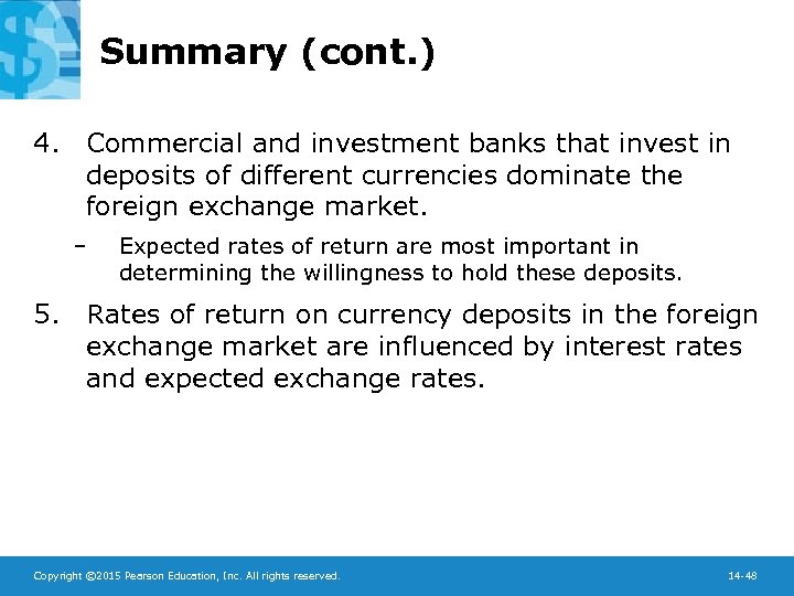 Summary (cont. ) 4. Commercial and investment banks that invest in deposits of different