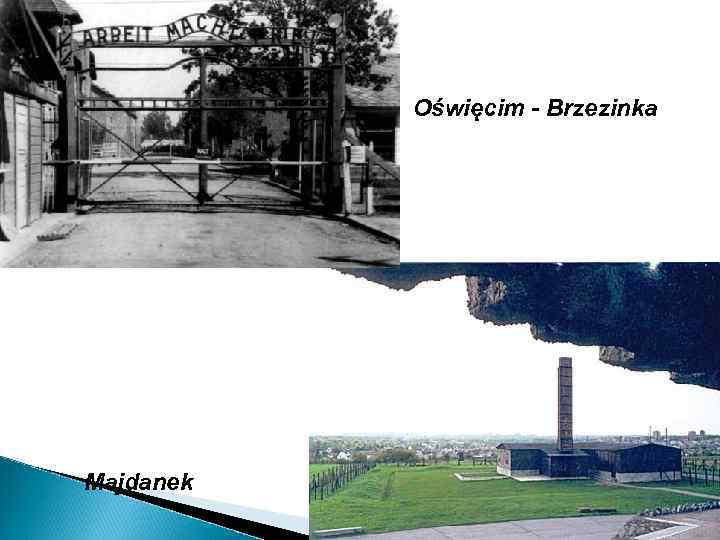 Oświęcim - Brzezinka Majdanek 