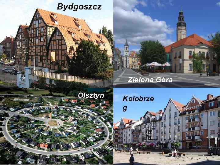 Bydgoszcz Zielona Góra Olsztyn Kołobrze g 