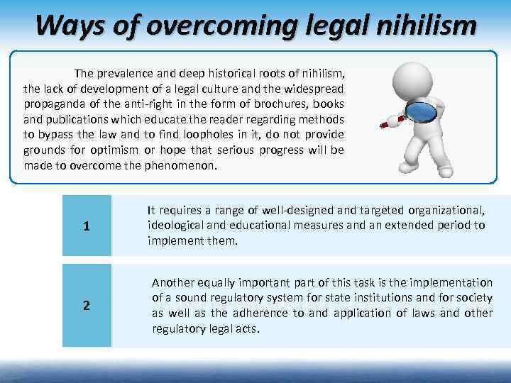 Ways of overcoming legal nihilism The prevalence and deep historical roots of nihilism, the