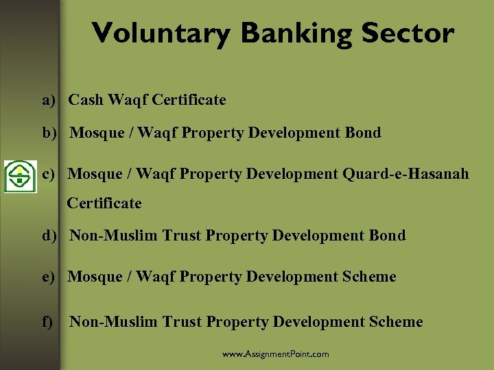 Voluntary Banking Sector a) Cash Waqf Certificate b) Mosque / Waqf Property Development Bond